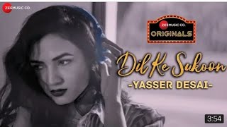 Dil Ke Sukoon - Zee Music Originals | Sonal Chauhan | Yasser Desai | Asad Khan
