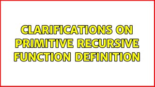 Clarifications on primitive recursive function definition