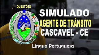 SIMULADO AGENTE DE TRÂNSITO DE CASCAVEL - (CE) - LINGUA PORTUGUESA - IDEAL Questões