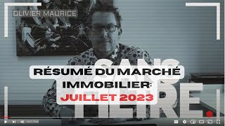 Les faits saillants du marché immobilier en juillet 2023