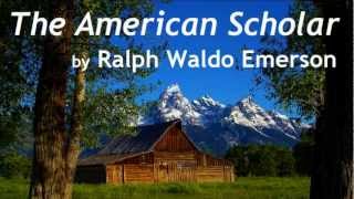 The American Scholar by Ralph Waldo Emerson - FULL AudioBook - Speech