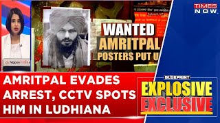 7 Days On, Amritpal Evades Arrest, Another CCTV Spots Him In Ludhiana | Blueprint