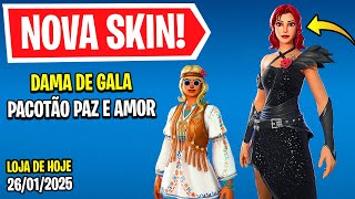 🔴 NOVA SKIN DAMA DE GALA e PAZ E AMOR! Nova Loja de Hoje Fortnite [26 de Janeiro 2025] Loja de Itens