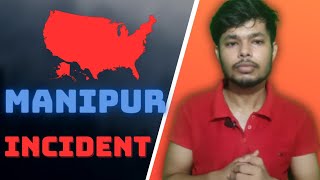 Manipur Incident Detailed Explanation || Sanjay Satya #manipurincident #newvideo #trending