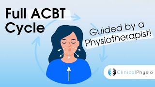 Full ACBT Cycle Breathing Exercises as Guided By Physio | Active Cycle of Breathing Technique