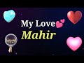 my love mahir mahir my love song ringtone mahir name whatsapp status