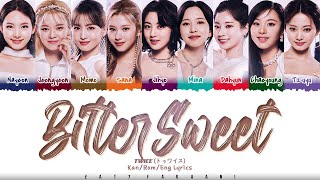 TWICE (トゥワイス) - 'Bitter Sweet' Lyrics [Color Coded_Kan_Rom_Eng]