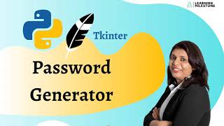 Practice Tkinter Programs - 2 - Password Generator - More on Grid Geometry Manager