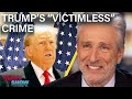 Jon Stewart Deconstructs Trump’s 