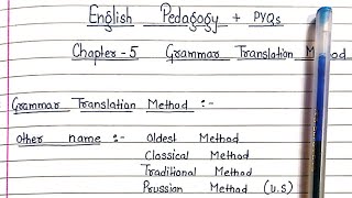Grammar Translation Method || Chapter 5 || English Pedagogy || Including Previous year
