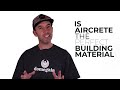 Aircrete - Everything you need to know before you start