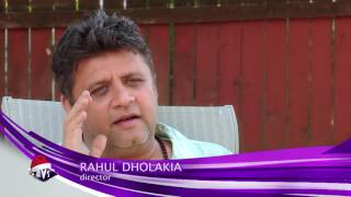 Rahul Dholakia Interview