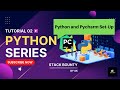 Complete Environment Set Up Of Python And Pycharm | Python Tutorial For Absolute Beginners |