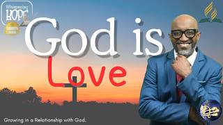 To Know God Lesson 2 Q2 | God is Love | Sabbath School Lesson Study | 2026