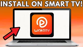 How to Install Waka TV on Smart TV 2025