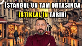 İstiklal Caddesi'nin Geçmişine Yolculuk Edin! | Geçmişe Yürüyen Adam 16.Bölüm