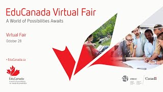 EduCanada Virtual Fair Presentation: Canada: A World of Possibilities