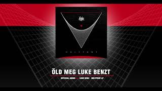 Luke Benz - Öld meg Luke Benzt (Official Audio)