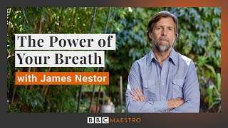 Get your toolkit for breathing better with James Nestor | BBC Maestro Official Trailer