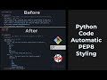HOW TO: Automatically Format Python Code to PEP8 Style? (+ BONUS Tips):