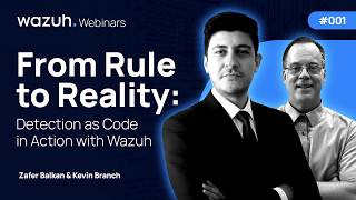 Detection as Code with Wazuh | Full Webinar Recording