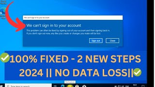 [✅100% FIXED] We Can't Sign Into Your Account In Widnows 10 /Windows 11 - 2 WAYS || NO DATA LOSS ||