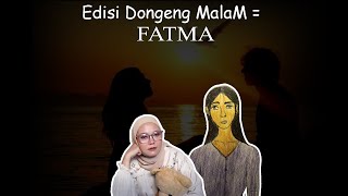 Edisi Dongeng Malam = FATMA