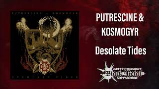 Desolate Tides – Putrescine / Kosmogyr (Split album, 2022)