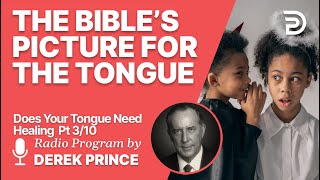 Does Your Tongue Need Healing?  3 of 10 - The Bible's Picture of the Tongue