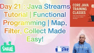 Day 21 : Java Streams Tutorial | Functional Programming | Map, Filter, Collect Made Easy!