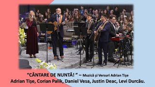 Cantare de Nunta - (Muzică și Versusri - Adrian Tise)