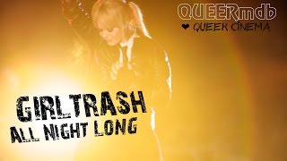 Girltrash: All Night Long (US 2014) -- lesbisch | lesbian themed