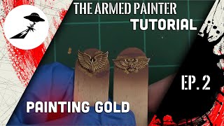 The Armed Painter Tutorials: Painting Gold - Episode 2