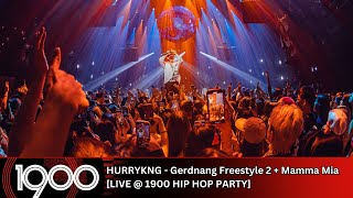HURRYKNG - Gerdnang Freestyle 2 + Mamma Mia [LIVE @ 1900 Hip Hop Party]