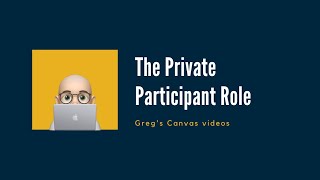 Canvas - Private Participant Role