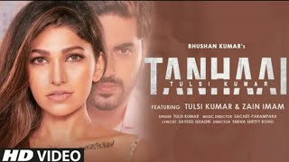 Tulsi Kumar: Tanhaai Official Video | Sachet-Parampara | Zain I, Sayeed Q, Sneha S | Bhushan Kumar