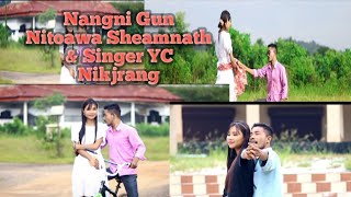 Nangni Gun Nitowa Full Video Sheamnath Ft Singer  YC nikjrang