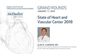 State of Heart and Vascular Center 2018 (ALAN B. LUMSDEN, MD) January 11, 2018