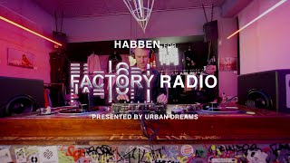 Factory Radio 011 | HABBEN for DO THE TABOO