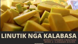 LINUTIK NGA KALABASA||Squash cooked in coconut milk||Weekly-themed craving||curlytop \u0026 flatfoot