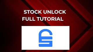 Stock unlock full tutorial