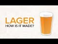 Lager - How is it made?