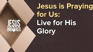 Jesus is praying for us Live for His glory  Ptr Eric Manuel 121816