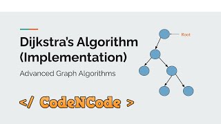 L07 : Dijkstra's Algorithm Implementation | Graph Theory Part 2 | CodeNCode