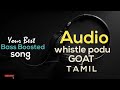 Whistle Podu Lyrical Video | The Greatest Of All Time | Thalapathy Vijay | Bass boosted
