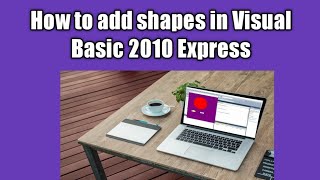 How to add shapes in Visual Basic 2010 Express