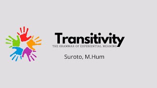 Introducing Transitivity; The Grammar of Experiential Meaning