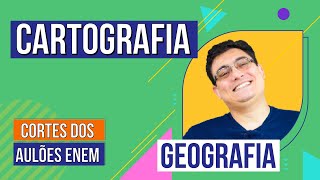 CARTOGRAFIA | Cortes dos Aulões do Enem | Geografia | Raphael Carrieri de Souza