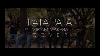 PATA PATA - MIRIAM MAKEBA [Cover] By JUST 6