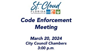 St Cloud Fl Code Enforcement Magistrate meeting of March 20, 2024